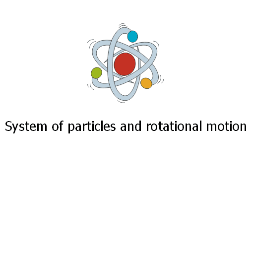 System of particles and rotational motion 